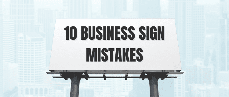 10 Business Sign Mistakes Metro center sign works